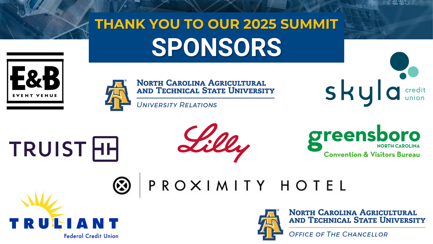 List of Sponsors: Community and Economic Engagement Summit. Thank you to our 2025 Summit Sponsors. Office of the Chancellor. Elm and Bain. Truist. Skyla Credit Union. Lilly. University Relations. Greensboro Convention and Visitors Bureau. Truliant. Proximity Hotel